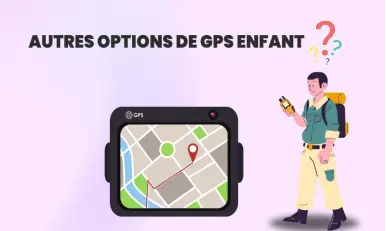 Autres options de GPS enfant