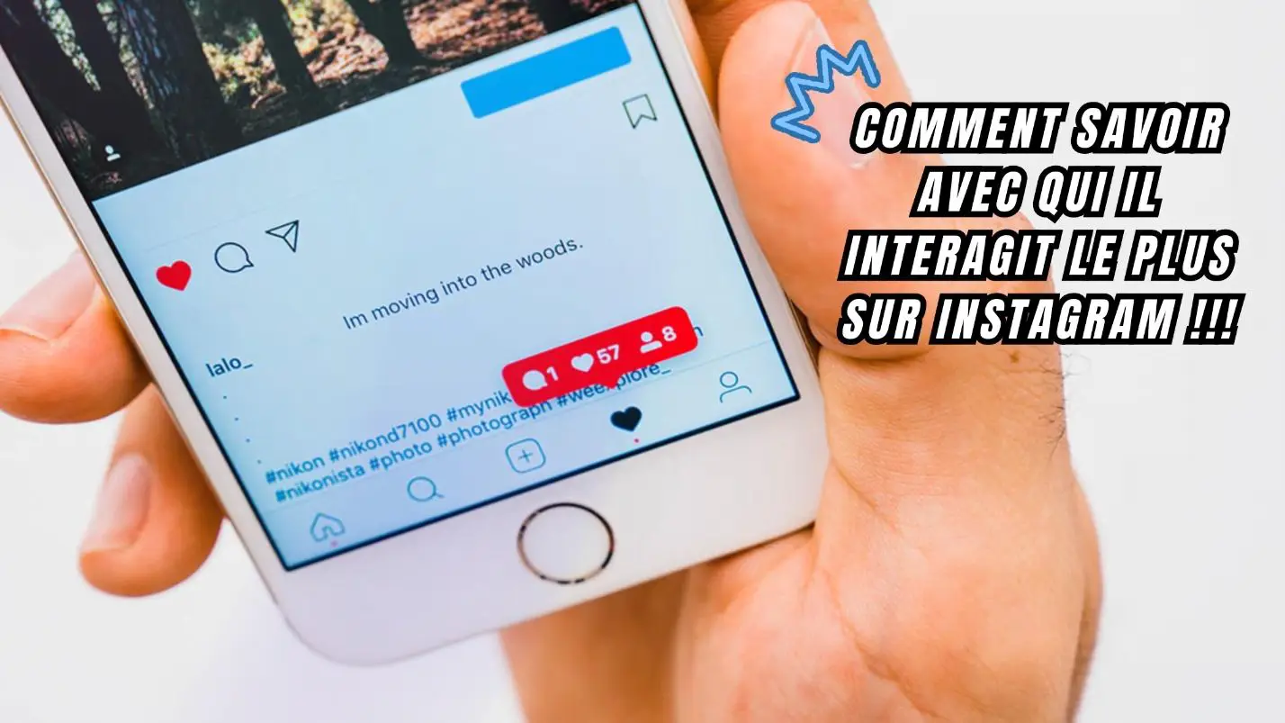 Comment savoir avec qui il interagit le plus sur Instagram