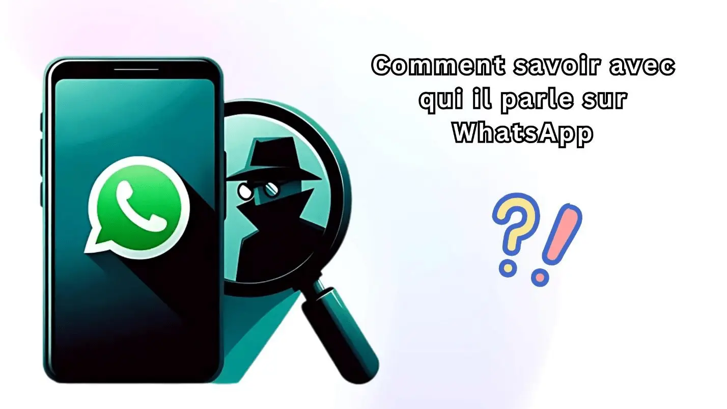 /comment-savoir-avec-qui-il-parle-sur-whatsapp