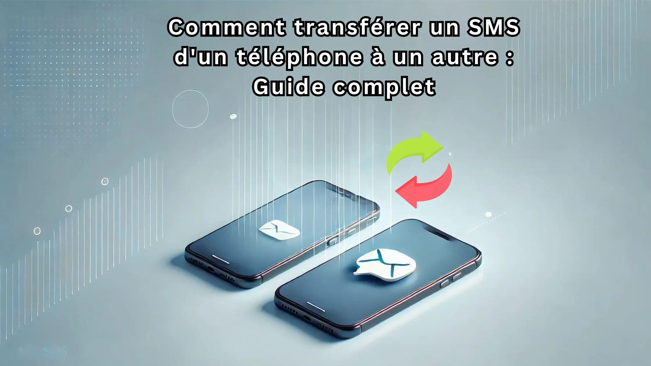 Comment transférer un SMS d'un téléphone à un autre